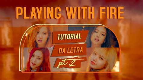 TUTORIAL DA LETRA SIMPLIFICADA Aprendendo A Cantar PLAYING WITH FIRE