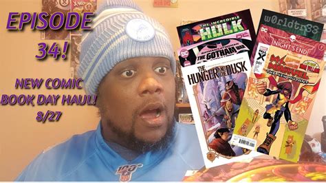 EPISODE 34 Unboxing The Week Of 8 27 New Comic Book Day Haul From