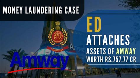 Ed Attaches Assets Worth Rs 757 Crore Of Amway India In The Money