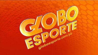 Globo Esporte PB Assista à íntegra do Globo Esporte CG desta Terça