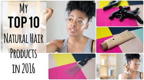 Top 10 Natural Hair Products In 2016 Natural Hair Styles Hair 10 Things