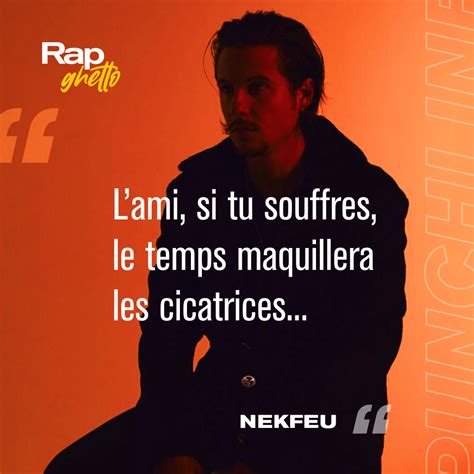 Punchlines Et Citations De Nekfeu Citations De Rap Citation Rap Rap