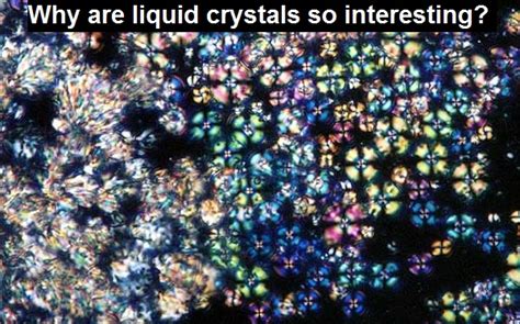 Understanding Chemistry: Why are Liquid Crystals so Interesting?