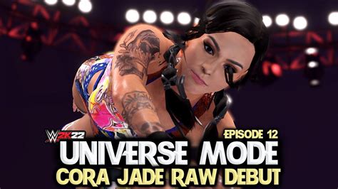 Wwe 2k22 Universe Mode Cora Jade Raw Debut 12 Youtube