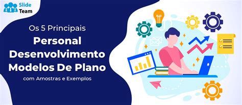 Os Principais Modelos De Plano De Desenvolvimento Pessoal