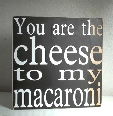 You Are The Cheese To My Macaroni Painted Wood Sign Mac And Etsy