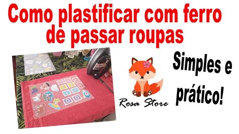 Como Plastificar Ferro De Passar Roupas Sem Maquina Rapido E