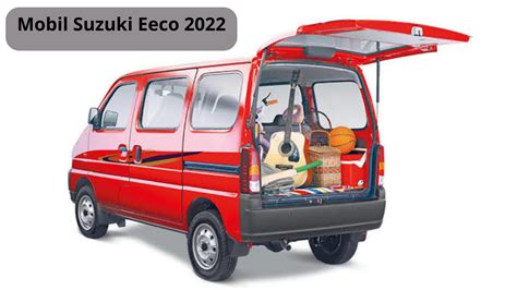 Harga Di Bawah Rp100 Jutaan Mobil Suzuki Eeco 2022 MPV Anyar Punya