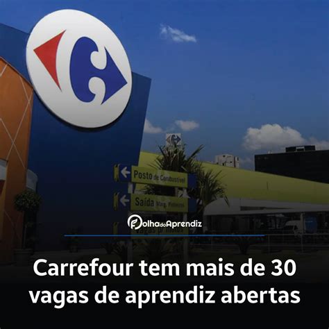 Carrefour Tem Mais De 30 Vagas De Emprego Abertas Veja Como Se