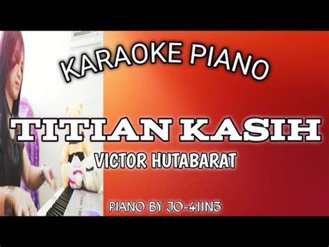 Titian Kasih Victor Hutabarat Karaoke Piano By Jo N Youtube