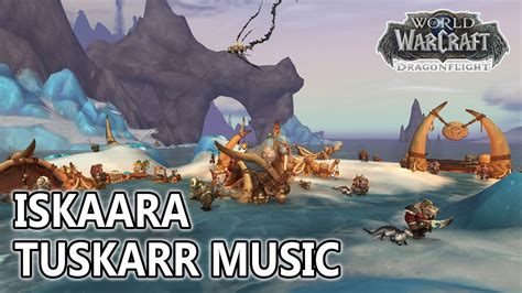 Iskaara Tuskarr Music World Of Warcraft Dragonflight YouTube