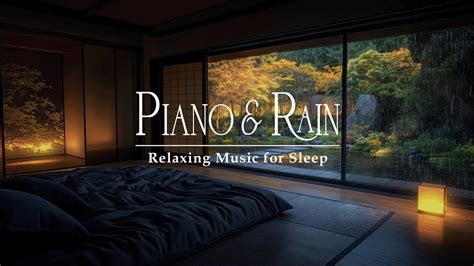 Fall Asleep Quickly 🌧️ Piano And Rain Sounds For Deep Sleep 🌙 Tranquil