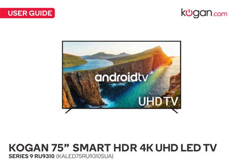 Kogan Kaled75ru9310sua 75 Smart Hdr 4k Uhd Led Tv User Guide