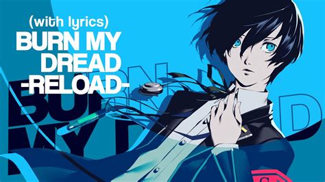 Persona Reload Ost Bonus Track Burn My Dread Reload With Lyrics