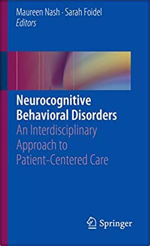 Neurocognitive Behavioral Disorders An Interdisciplinary Approach To