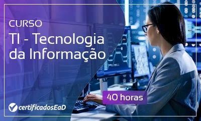 Curso de TI - Tecnologia da Informação com Certificado