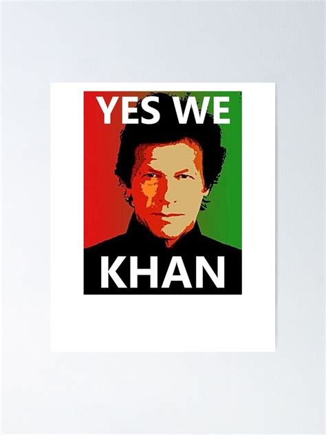 "Yes We Khan - Imran Khan Pakistan Prime Minister" Poster for Sale by fizana | Redbubble