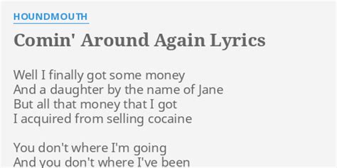 Comin Around Again Lyrics By Houndmouth Well I Finally Got