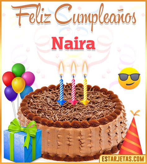 Feliz Cumpleaños Naira Imágenes Tarjetas y Mensajes