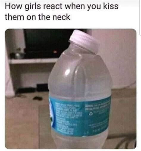 Girls when you kiss them on the neck : r/Funnypics