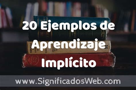 Ejemplos De Aprendizaje Impl Cito Tipos Definici N Y An Lisis