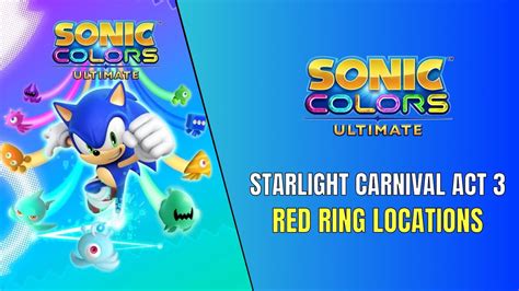 Sonic Colors Ultimate Starlight Carnival Act Red Ring Locations Youtube