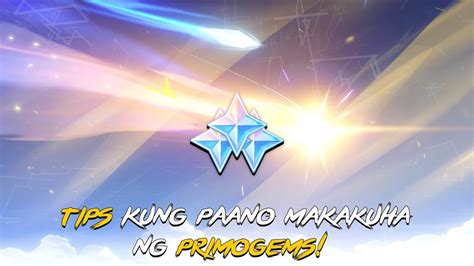 Tips Kung Paano Makakuha Ng Primogems Genshin Impact Tagalog Youtube