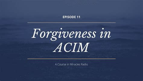 Forgiveness in A Course in Miracles (ACIM) • Circle of Atonement