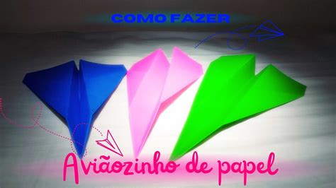 TUTORIAL DE COMO FAZER AVIÃOZINHO DE PAPEL YouTube