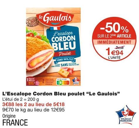 Promo Le Gaulois Lescalope Cordon Bleu Poulet Chez Monoprix