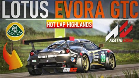 Assetto Corsa Hot Lap Highlands Lotus Evora Gtc Youtube