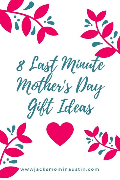 8 Last Minute Mother S Day Gift Ideas Gifts Mother S Day Gifts