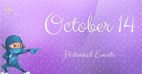 What Happened On October 14? Important Events - MyBirthday.Ninja