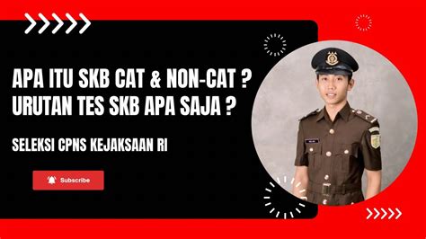 Bahas Seleksi Skb Cat Non Cat Urutan Tes Skb Cpns Kejaksaan Ri