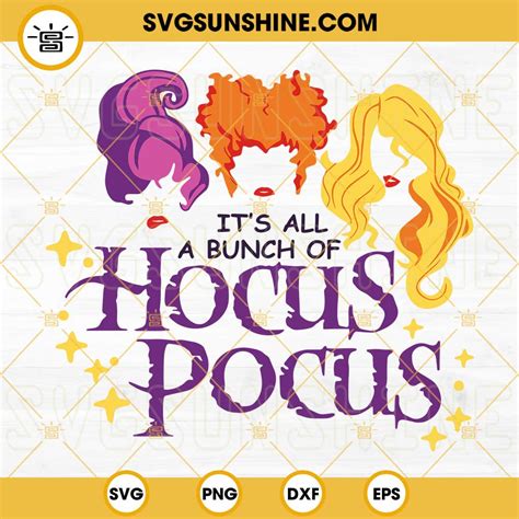 Hocus Pocus Svg It S Just A Bunch Of Hocus Pocus Svg Sanderson Svg