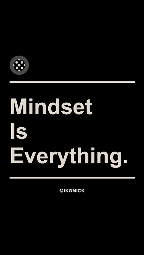 Mindset Is Everything Wallpapers - Wallpaper Cave