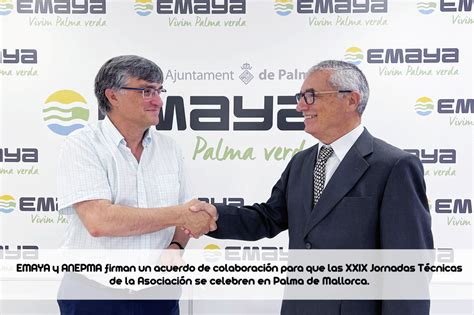 Boletin Anepma Emaya Y Anepma Firman Un Acuerdo De Colaboraci N Para