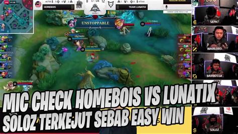 MIC CHECK HOMEBOIS VS LUNATIX SOLOZ TERKEJUT EASY WIN YouTube