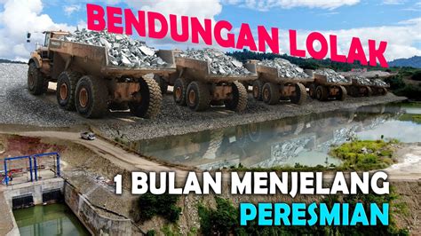 Bulan Menjelang Peresmian Bendungan Lolak Di Genjot Siang Malam Youtube