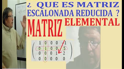 Matriz Escalonada Reducida Matriz Elemental C Mo Obtener La Matriz