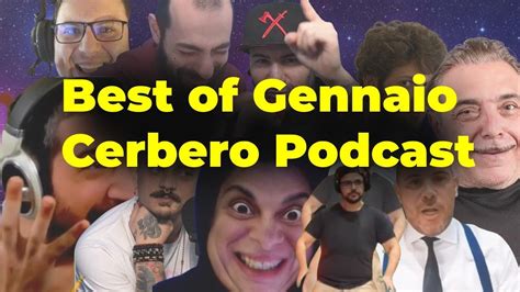 Le Migliori Perle Di Gennaio Al Cerbero Podcast Youtube