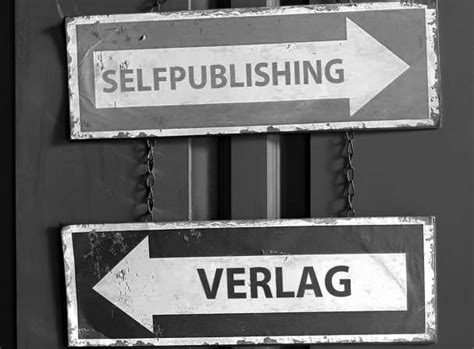 Hilfe Ich Kann Mich Nicht Entscheiden Verlag Oder Selfpublishing