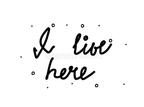 I Live Here Handwritten Modern Calligraphy Text Isolated Word Black