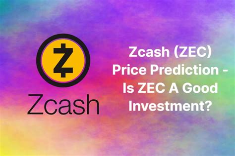 Zcash ZEC Price Prediction 2023 2050 Is ZEC A Good Investment