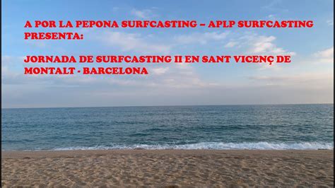 APLP Surfcasting Salida 21 01 2022 Volvemos a Sant Vicenç de Montalt