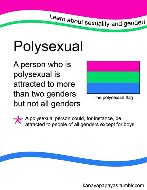 Polysexual A Person Who Is Polysexual Is Attracted To More Than Two Genders But Not All Genders