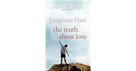 The truth about love by Josephine Hart