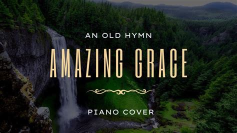 Amazing Grace An Old Hymn Piano Cover A R George Fredrick