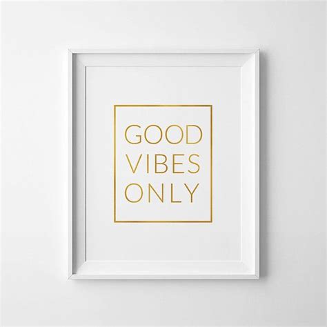 Good Vibes Only Gold Good Vibes Poster Gold Foil Good Vibes Etsy