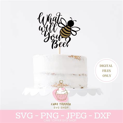 What Will You Bee SVG Cake Topper SVG Bee Baby Shower Etsy UK